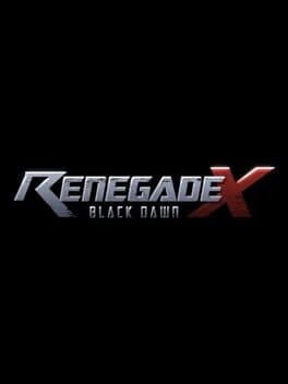 Renegade X: Black Dawn