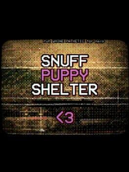 Snuff Puppy Shelter