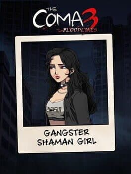 The Coma 3: Bloodlines - Gangster Shaman Girl Skin