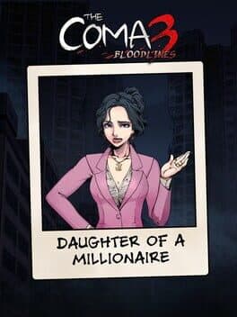 The Coma 3: Bloodlines - Daughter of a Millionaire Skin