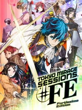 Tokyo Mirage Sessions #FE: Fortissimo Edition