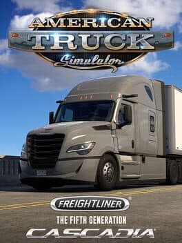 American Truck Simulator: Freightliner Cascadia (The Fifth Generation)