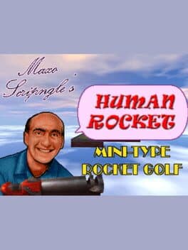 Maxo Scringle's "Human Rocket" Mini-Type Rocket Golf
