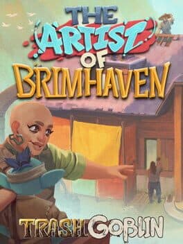 Trash Goblin: The Artist of Brimhaven