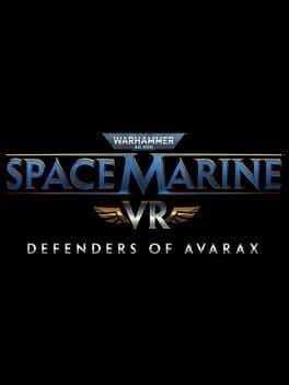 Warhammer 40,000: Space Marine VR - Defenders of Avarax