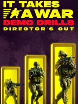 It Takes a War: Demo Drills - Director's Cut