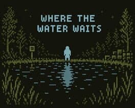 Where the Water Waits