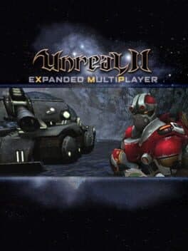 Unreal II: eXpanded MultiPlayer