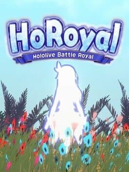HoRoyal: Hololive Battle Royal