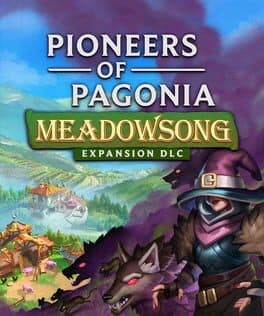 Pioneers of Pagonia: Meadowsong