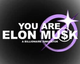 You Are Elon Musk