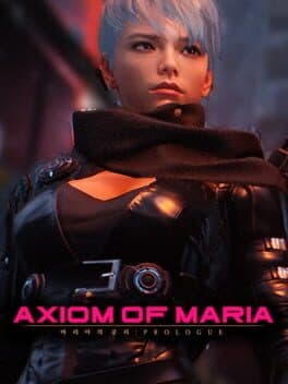 Axiom of Maria: Prologue