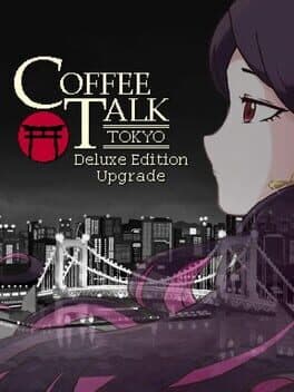 Coffee Talk: Tokyo - Deluxe Edition Upgrade