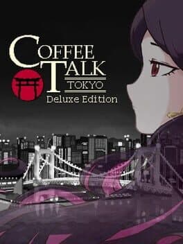 Coffee Talk: Tokyo - Deluxe Edition