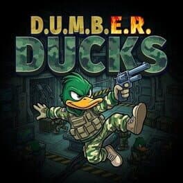 D.U.M.B.E.R. Ducks