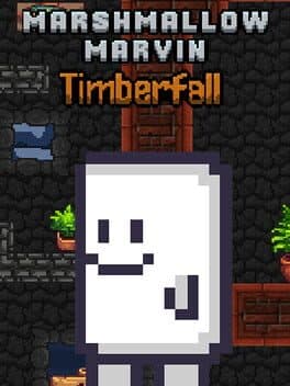 Marshmallow Marvin: Timberfall