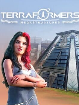 Terraformers: Megastructures