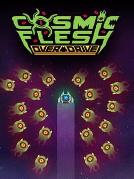 Cosmic Flesh: Overdrive