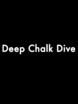 Deep Chalk Dive