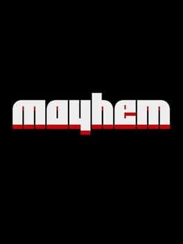 Mayhem