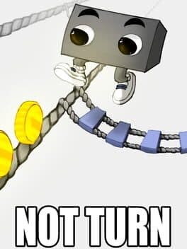 Not Turn