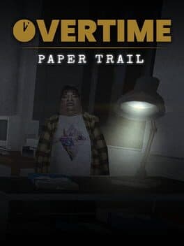 Overtime: Paper Trail