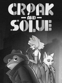 Croak and Solve