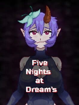 Five Nights at Dream's​