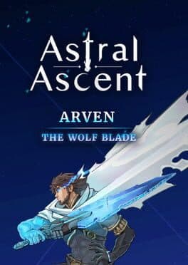 Astral Ascent: Arven - The Wolf Blade