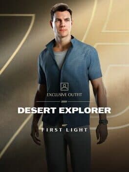 007 First Light: Desert Explorer