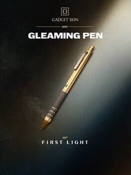 007 First Light: Gleaming Pen