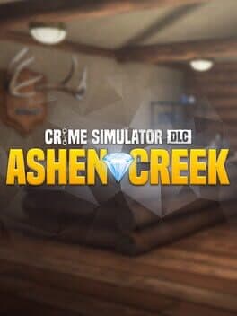 Crime Simulator: Ashen Creek DLC
