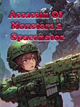 Assassin of Monsters 2: Spacenator