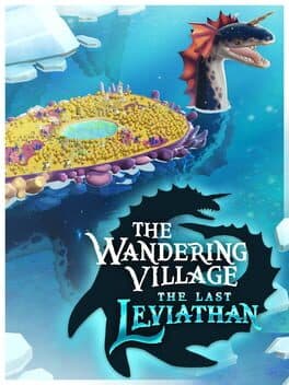 The Wandering Village: The Last Leviathan