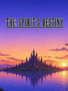 The Spirit's Destiny