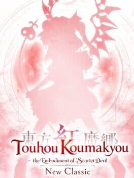 Touhou Koumakyou: New Classic - the Embodiment of Scarlet Devil