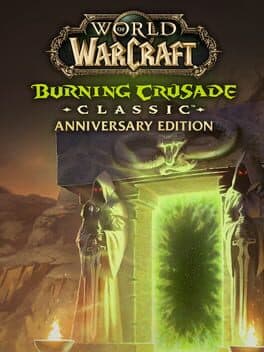 World of Warcraft: Burning Crusade Classic - Anniversary Edition