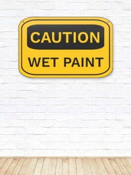 Caution Wet Paint