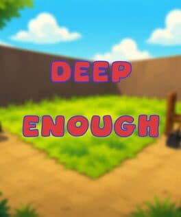 Deep Enough