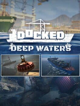 Docked: Deep Waters