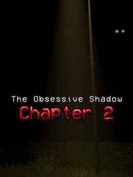 The Obsessive Shadow: Chapter 2