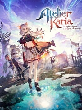 Atelier Karia: The Night Kingdom & the Guide of Memories