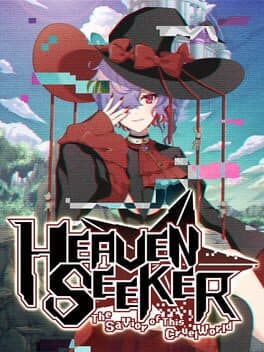 Heaven Seeker: The Savior of This Cruel World