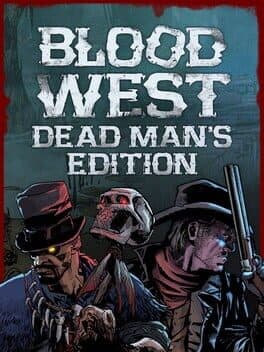 Blood West: Dead Man's Edition