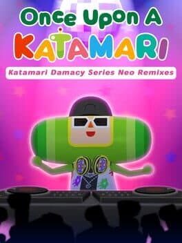 Once Upon a Katamari: Katamari Damacy Series Neo Remixes