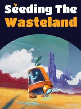 Seeding The Wasteland