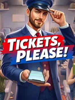 Tickets, Please!