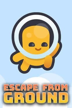 Escape From Ground
