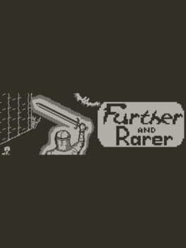 Further and Rarer