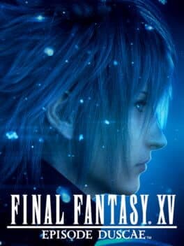Final Fantasy XV: Episode Duscae
